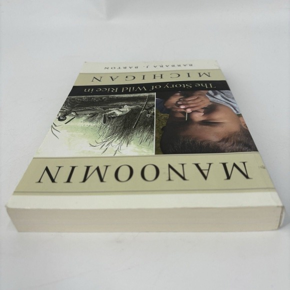Manoomin: The Story of Wild Rice in Michigan by Barbara Barton Paperback - Picture 6 of 9